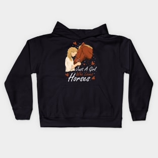 Just A Girl Who Loves Horses Funny Horse Gift Kids Hoodie